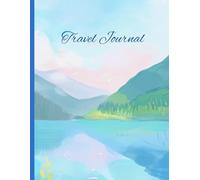 Travel Journal for Calm and Thoughtful Adventures: 8.5" x 11" Wide Ruled Notebook | 120 Lined Pages for Trip Planning, Travel Notes, and Reflection Writing - Baby Blue Scenery