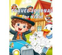 Travel journal for Kids: | Help your kids plan their trip and stay organized. Keep their memories here.
