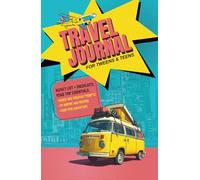 Travel Journal for Tweens and Teens: Fun Bucket List, Packing Checklists, Road Trip Essentials, Games and Creative Prompts to Record Epic Adventures and create Lifelong Memories