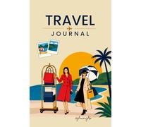 Travel Journal for Women - Guided Vacation Planner Notebook with Prompts, Trip Memory Keepsake, Adventure Log Book, Holiday Diary, Bucket List Organizer, 200 Pages, 5.5” x 8.5”