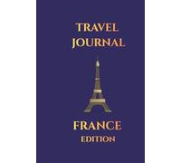 Travel Journal: France Edition