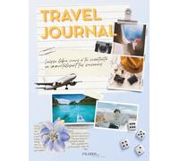 Travel Journal: Laisse libre cours à ta créativité en immortalisant tes souvenirs !