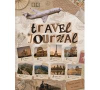 Travel Journal: Memories Around the World Writing Journals, Premium Colour Interior Ruled Paper ,Paper back