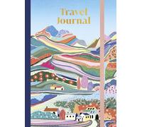 Travel Journal: Memories From My Travels