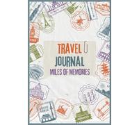 Travel Journal: Miles of Memories