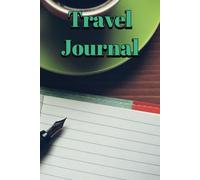 Travel Journal: Notebook for Writing Travel Memories, Bucket Lists, and Itineraries