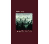 Travel journal, notebook for your adventures or for work, school, etc. 72 blank creamy pages 5" x 8": To notice beauty, you just have to look around.