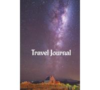 Travel Journal: Notebook to capture your memories and impressions as you explore gorgeous landscapes, cultures and customs, and meet new people on ... as a gift or to capture your own journey.
