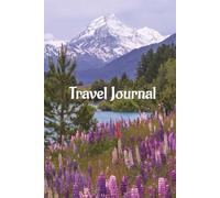 Travel Journal: Notebook to capture your memories and impressions as you explore gorgeous landscapes, cultures and customs, and meet new people on ... as a gift or to capture your own journey.