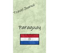 Travel Journal: Paraguay