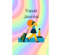 Travel Journal: This colorful notebook diary ideal for saving all you memories about your excursions, cute places and events so they last for a life ... for vacation, holidays and short getaways