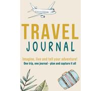 TRAVEL JOURNAL & VACATION PLANNER (color version) One trip, one journal - Plan and capture it all: Trip Organizer, Itinerary Notebook, Memory Keeper + Printable Bonus Cards