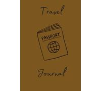 Travel journal: Very handy notebook to capture every moment, from the smallest detail to the grandest experience, with spacious pages for notes, ... Keep your trips organized and unforgettable.