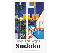 Travel Las Vegas Sudoku Puzzle Book for Adults: Fun Sudoku Puzzles for Las Vegas Trips & Weekend Getaways | Perfect Portable Vacation Companion | 6x9 ... 110 Pages | 50+ Puzzles | Solutions Included