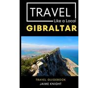 Travel Like a Local - Gibraltar: Discover Hidden Cafés, Markets, and Neighborhoods Beyond the Tourist Path