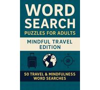 Travel & Mindfulness Word Search Collection: 50 Relaxing Puzzles with Travel Quotes - Adults & Seniors