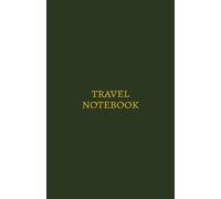 Travel Notebook: 5.5" X 8.5", 100 Pages | Travel Journal for your Fun and Activities | Best for Travels and Planners