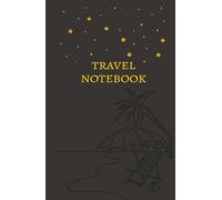 Travel Notebook: A Journal for your fun and activities | Best for Travelers solo or group | 5.5" X 8.5", 100 Pages