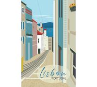 Travel Notebook (Lisbon, Portugal): Lisboa travel planner, notebook and journal for planning your Iberian trip to Lisbon, Portugal. Plan your stay, record your memories.