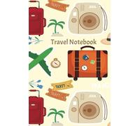Travel Notebook: My Adventures: A Travel Notebook for Writing and Remembering