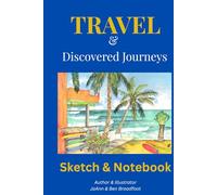 Travel Notes & Discovered Journeys: Discovering The World One Journey at a Time