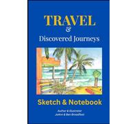 Travel Notes & Discovered Journeys: Discovering The World One Journey at a Time