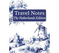 Travel Notes: The Netherlands Edition