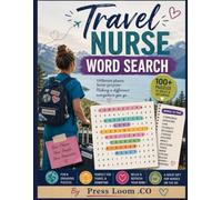 Travel Nurse Word Search: Large Print Puzzle Book with Healthcare and Travel Nursing Terminology for Nurses on the Go: 100 Puzzles Themed Around ... Nursing Specialty Word Search Collection)