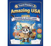 Travel Panda's Amazing USA: A Fun Coloring & Activity Book for Kids Ages 7-12 | Explore All 50 American States, Capitals, Maps, Landmarks & Fun Facts ... Pages (Volume 3) (Travel Panda USA Series)