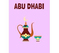 Travel Photo Album - Abu Dhabi: A Beautiful Scrapbook with Blank Pages for Your Travel Memories