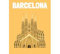 Travel Photo Album - Barcelona: A Beautiful Scrapbook with Blank Pages for Your Travel Memories