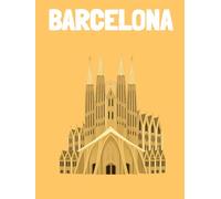 Travel Photo Album - Barcelona: A Beautiful Scrapbook with Blank Pages for Your Travel Memories
