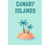 Travel Photo Album - Canary Islands: A Beautiful Scrapbook with Blank Pages for Your Travel Memories