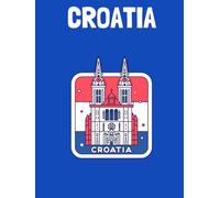 Travel Photo Album - Croatia: A Beautiful Scrapbook with Blank Pages for Your Travel Memories