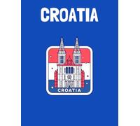 Travel Photo Album - Croatia: A Beautiful Scrapbook with Blank Pages for Your Travel Memories