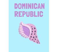 Travel Photo Album - Dominican Republic: A Beautiful Scrapbook with Blank Pages for Your Travel Memories