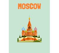 Travel Photo Album - Moscow: A Beautiful Scrapbook with Blank Pages for Your Travel Memories