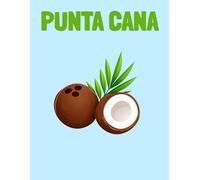 Travel Photo Album - Punta Cana: A Beautiful Scrapbook with Blank Pages for Your Travel Memories