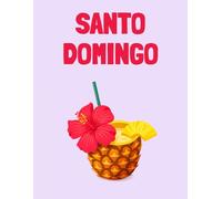 Travel Photo Album - Santo Domingo: A Beautiful Scrapbook with Blank Pages for Your Travel Memories
