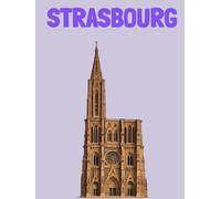 Travel Photo Album - Strasbourg: A Beautiful Scrapbook with Blank Pages for Your Travel Memories
