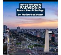Travel Photography Buenos Aires, Patagonia & Santiago
