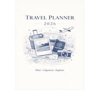 Travel Planner 2026 - Budget, Itinerary & Packing Organizer: Plan Trips, Track Expenses, and Organize Vacations with Ease