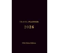 Travel Planner 2026 - USA Cities Edition: Weekly Travel Journal with City Highlights - New York in four seasons, Miami, Boston & More - Black Cover