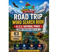 Travel Quest Adventures: Road Trip Word Search Book: 63 U.S. National Parks, Fun Facts & Screen-Free Travel Activities for Kids Ages 8-14