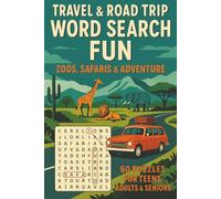 Travel & Road Trip Word Search Fun: Zoos, Safaris & Adventure. 60 Puzzles for Teens, Adults & Seniors. Hit the road, explore the wild, and discover ... carefree, joyful solving! (Terry's Puzzlers)