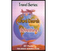 Travel Series Word Search: Adventure | Travel-themed | 6 x 9 inches Puzzle book with 50+ Puzzles and Solutions | Travel the World Virtually | For ... and Teen (Travel Series Word Search Puzzle)