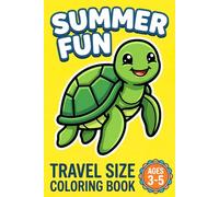 Travel Size Coloring Book: Summer Fun: Bold and Easy Beach, Vacation and Outdoor Designs for Toddlers & Kids Ages 3-5, Portable 6x9 Pocket Activity ... (Travel Size Coloring Books for Toddlers)