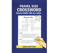 Travel Size Crossword Puzzle Book For All Ages - 2026 Edition: 25 Easy Puzzles for Relaxation, Brain Fitness, and Everyday Play