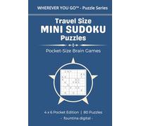 Travel Size Mini Sudoku Puzzles: Large Print Pocket size Sudoku Easy to Hard Puzzles to follow you wherever you go (WHEREVER YOU GO™ - Puzzle Series)