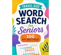 Travel Size Word Search for Seniors: 100 Easy Adult Puzzles in a Compact 6×9 Book